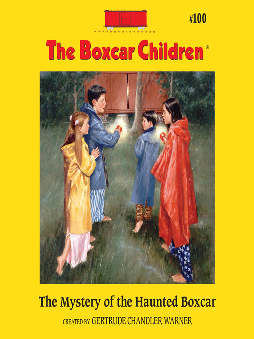 Title details for The Mystery of the Haunted Boxcar by Gertrude Chandler Warner - Available